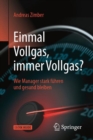 Image for Einmal Vollgas, Immer Vollgas?: Wie Manager Stark Fuhren Und Gesund Bleiben