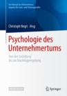 Image for Psychologie des Unternehmertums : Von der Grundung bis zur Nachfolgeregelung
