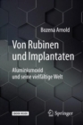 Image for Von Rubinen und Implantaten : Aluminiumoxid und seine vielfaltige Welt