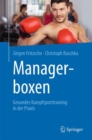 Image for Managerboxen: Gesundes Kampfsporttraining in der Praxis