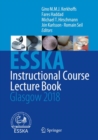 Image for ESSKA Instructional Course Lecture Book : Glasgow 2018