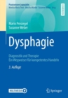Image for Dysphagie: Diagnostik und Therapie. Ein Wegweiser fur kompetentes Handeln