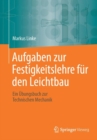Image for Aufgaben zur Festigkeitslehre fur den Leichtbau : Ein UEbungsbuch zur Technischen Mechanik