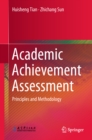 Image for Academic achievement assessment: principles and methodology