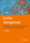Image for Facility Management: Grundlagen, Informationstechnologie, Systemimplementierung, Anwendungsbeispiele