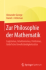 Image for Zur Philosophie der Mathematik: Logizismus, Intuitionismus, Finitismus, Godel&#39;sche Unvollstandigkeitssatze