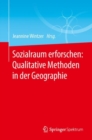 Image for Sozialraum erforschen: Qualitative Methoden in der Geographie