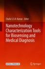 Image for Nanotechnology Characterization Tools for Biosensing and Medical Diagnosis