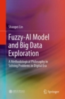 Image for Fuzzy-AI Model and Big Data Exploration