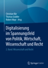 Image for Digitalisierung im Spannungsfeld von Politik, Wirtschaft, Wissenschaft und Recht: 2. Band: Wissenschaft und Recht