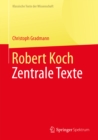Image for Robert Koch: Zentrale Texte