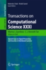 Image for Transactions on computational science XXXI: special issue on signal processing and security in distributed systems : 10730