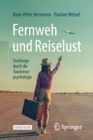 Image for Fernweh und Reiselust - Streifzuge durch die Tourismuspsychologie