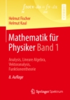 Image for Mathematik Fur Physiker Band 1: Analysis, Lineare Algebra, Vektoranalysis, Funktionentheorie