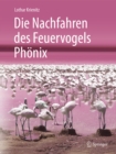 Image for Die Nachfahren des Feuervogels Phonix