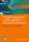 Image for Strategisches Management von Fahrzeugflotten im offentlichen Personenverkehr: Begriffe, Ziele, Aufgaben, Methoden