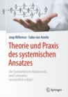Image for Theorie und Praxis des systemischen Ansatzes: Die Systemtheorie Watzlawicks und Luhmanns verstandlich erklart
