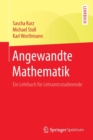 Image for Angewandte Mathematik : Ein Lehrbuch fur Lehramtsstudierende