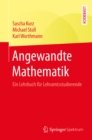 Image for Angewandte Mathematik: Ein Lehrbuch fur Lehramtsstudierende