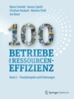 Image for 100 Betriebe fur Ressourceneffizienz: Band 2 - Praxisbeispiele und Erfolgsfaktoren