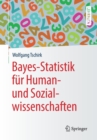 Image for Bayes-Statistik fur Human- und Sozialwissenschaften