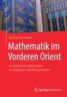 Image for Mathematik im Vorderen Orient : Geschichte der Mathematik in Altagypten und Mesopotamien