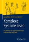 Image for Komplexe Systeme lesen: Das Potential von Systemaufstellungen in Wissenschaft und Praxis