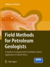 Image for Field Methods for Petroleum Geologists : A Guide to Computerized Lithostratigraphic Correlation Charts Case Study: Northern Africa