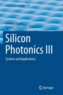 Image for Silicon Photonics III : Systems and Applications