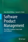 Image for Software Product Management : The ISPMA-Compliant Study Guide and Handbook