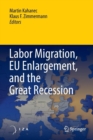 Image for Labor Migration, EU Enlargement, and the Great Recession