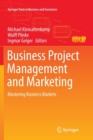 Image for Business Project Management and Marketing : Mastering Business Markets