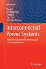 Image for Interconnected Power Systems : Wide-Area Dynamic Monitoring and Control Applications
