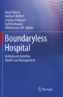 Image for Boundaryless Hospital : Rethink and Redefine Health Care Management