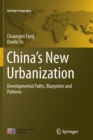 Image for China’s New Urbanization : Developmental Paths, Blueprints and Patterns
