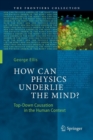Image for How Can Physics Underlie the Mind?