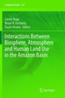Image for Interactions Between Biosphere, Atmosphere and Human Land Use in the Amazon Basin