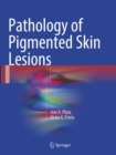 Image for Pathology of Pigmented Skin Lesions