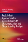 Image for Probabilistic Approaches for Geotechnical Site Characterization and Slope Stability Analysis
