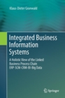 Image for Integrated Business Information Systems : A Holistic View of the Linked Business Process Chain ERP-SCM-CRM-BI-Big Data