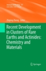 Image for Recent Development in Clusters of Rare Earths and Actinides: Chemistry and Materials