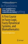 Image for A First Course in Fuzzy Logic, Fuzzy Dynamical Systems, and Biomathematics