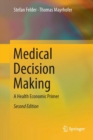 Image for Medical Decision Making : A Health Economic Primer