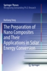 Image for The Preparation of Nano Composites and Their Applications in Solar Energy Conversion