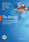 Image for The Menisci : A Comprehensive Review of their Anatomy, Biomechanical Function and Surgical Treatment