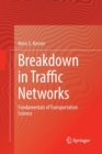 Image for Breakdown in Traffic Networks : Fundamentals of Transportation Science