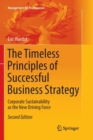 Image for The Timeless Principles of Successful Business Strategy : Corporate Sustainability as the New Driving Force
