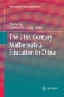Image for The 21st  Century Mathematics Education in China