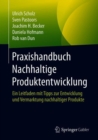 Image for Praxishandbuch Nachhaltige Produktentwicklung : Ein Leitfaden mit Tipps zur Entwicklung und Vermarktung nachhaltiger Produkte