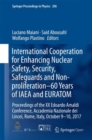 Image for International Cooperation for Enhancing Nuclear Safety, Security, Safeguards and Non-proliferation–60 Years of IAEA and EURATOM